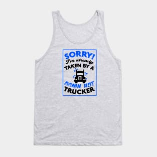 Sorry! I'm Already Taken By A Damn Hot Trucker (Blue & Black) Tank Top